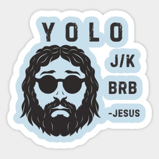 YOLO JK BRB Jesus Sticker